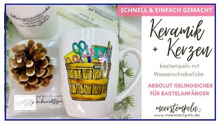 ⚓️ Keramik / Kerzen bestempeln mit Wasserschiebefolie | Geschenkidee für Weihnachten | Stampin' Up!