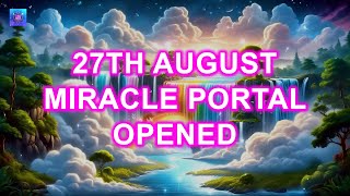 27th August Miracle Portal Opened ✨ You Will Receive Lot of MONEY This Week, Universe Send You Money