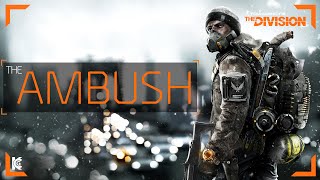 The Division | The Ambush!