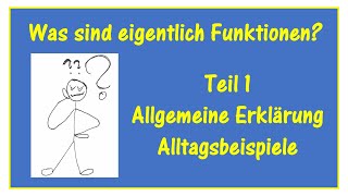 Was ist eine Funktion in der Mathematik? Teil 1 - Erklärung von Funktionen allgemein