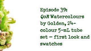 Product Review 39 - QoR Watercolours 24x 5mL tube set from Golden