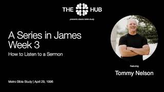 A Series in James: How to Listen to a Sermon