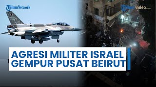 Serangan Udara Israel Gempur Pusat Beirut Zqaq al-Blat, Lima Tewas dan 24 Orang Terluka