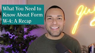 A Recap of How to Fill Out the W-4 Form | Part 6 of 6