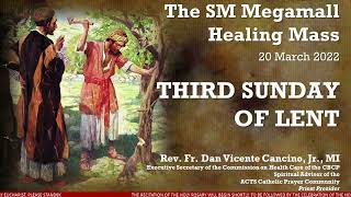 20 March 2022 - ACTS Healing Mass - THIRD SUNDAY OF LENT