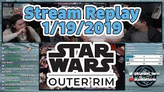 Stream Replay | Star Wars Outer Rim Part 2 (and Red Dragon Inn)