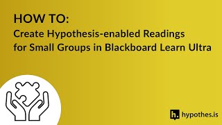 HOW TO: Create Hypothesis-enabled Readings for Small Groups in Blackboard Learn Ultra