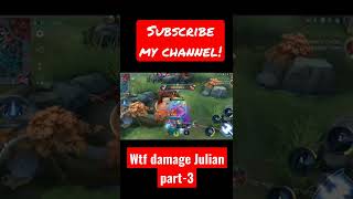 WTF DAMAGE JULIAN !!! |PART-4 || #mlbb #mobilelegends #mlbbindonesia