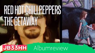 Albumreview: Red Hot Chili Peppers - The Getaway