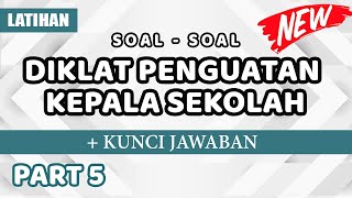 Soal-Soal Diklat PENGUATAN KEPALA SEKOLAH dan Kunci Jawaban #5 | Latihan Post Test