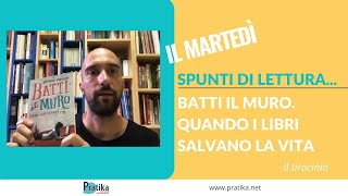 Spunti di lettura... Batti il muro