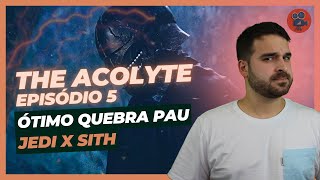 JEDI X SITH em THE ACOLYTE - Ep.  5 | STAR WARS | Comentários COM SPOILERS