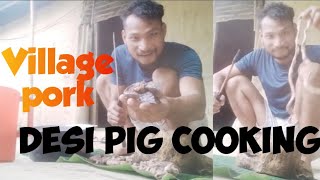 #Assam_#Villagelife 🐷🐖 Pig Cooking_#Desipork_#Style