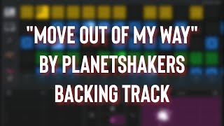 Move Out Of My Way by PlanetShakers [Backing Track]