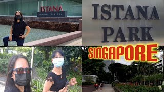 ISTANA PARK|SINGAPORE