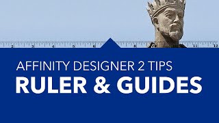 Affinity Designer Tips - Utilize the RULER and GUIDELINES