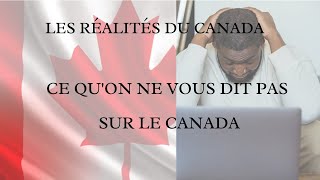 Immigrer au Canada 2021 : LES RÉALITÉS- CE QU'ON NE VOUS DIT PAS SUR LE CANADA