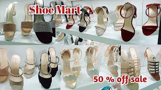 Shoe Mart flat 50 & 30 % off sale 2022 . Branded shoes in affordable prices | summer collection