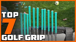 Elevate Your Game: Top 7 Golf Grips for Enhanced Control & Precision