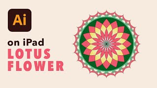 Create a vector Lotus flower, Adobe Illustrator iPad