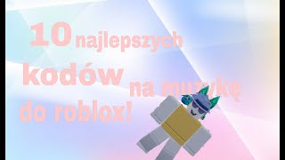 Najlepsze kody do piosenek w roblox! #1