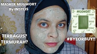 Cobain Masker Mugwort by Insylis || Masker Mugwort Murah dan Bagus??