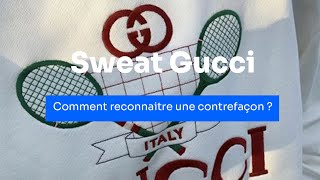 SWEAT GUCCI : RECONNAITRE UNE CONTREFACON