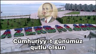 Cümhuriyyət günümüz qutlu olsun Azərbaycan 🇦🇿