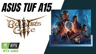 RTX 4060 Laptop | BALDURS GATE 3 | ASUS TUF A15