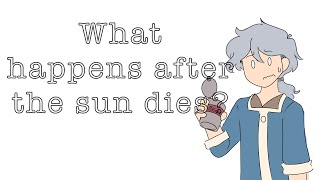 What happens after the Sun Dies? // Plan 3 Submisson