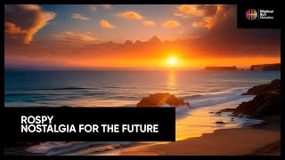 Rospy - Nostalgia For The Future [Elliptical Sun Melodies]