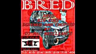 BIG COKE - BRED - SCREWED AND CHOPPED BY DJ MAC BRILLIANCE