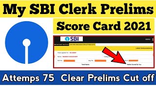 My SBI Clerk Pre Score Card 2021 || Attempts 75 Only Clear Prelims Cut off 👍