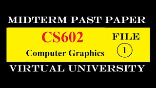 CS602 MIDTERM FILE 1|PAST PAPER|VIRTUAL UNIVERSITY