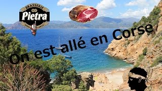 On est allé en Corse !!