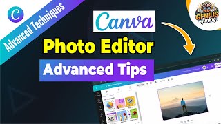 Master Canva’s Photo Editor Advanced Tips & Tricks | Genius Junkie