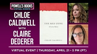 Chloe Caldwell presents The Red Zone in conversation with Claire Dederer