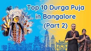 Top 10 Durga Puja in Bangalore to Visit in 2024 (Part Two) | With Puja Dates, Schedule and Location