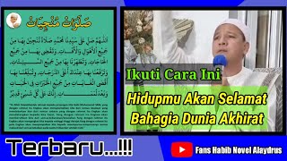 Habib Novel Alaydrus | Hidup Bahagia Dunia Akhirat