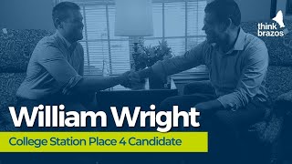 William Wright, 2021 College Station City Council Place 4 Candidate