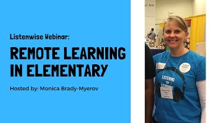 4.28.20 Teaching with Listenwise: Remote Learning in Elementary Grades