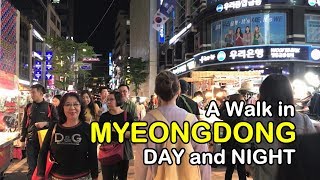 MYEONGDONG SEOUL, A WALK IN DAY & NIGHT.