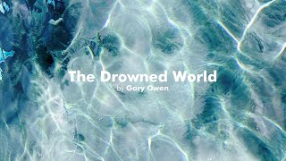 The Drowned World by Gary Owen