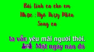 Bài tình ca cho em - Nhạc : Ngô Thụy Miên - Karaoke song ca