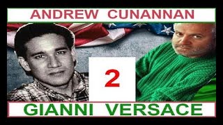 Andrew Cunanan, le tueur de Gianni Versace,  partie 2