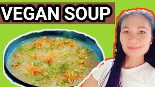 HOW TO COOK PLAIN STICKY RICE SOUP OR CONGEE|VEGAN PLAIN ARROZCALDO#soup #congee #lugaw