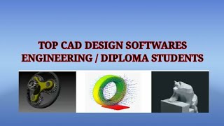 Top Cad design softwares for mechanical / Automobile / Aeronautical engineering students