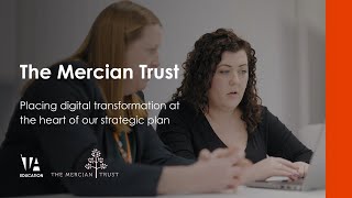 The Mercian Trust – Placing Digital Transformation at the Heart of our Strategic Plan