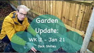 A New Start! | Garden Update - WK 2 - January 2021 | Jack Shilley