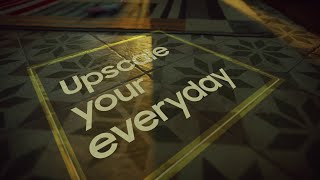 Upscale Your Everyday | Samsung